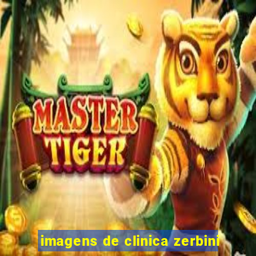 imagens de clinica zerbini